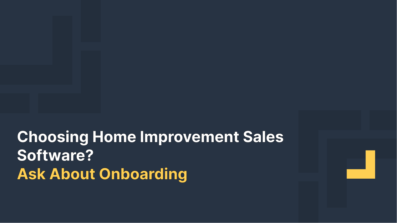 Graphic reading “Choo Home Improvement Sales Software? Ask About Onboarding” on a dark blue background.