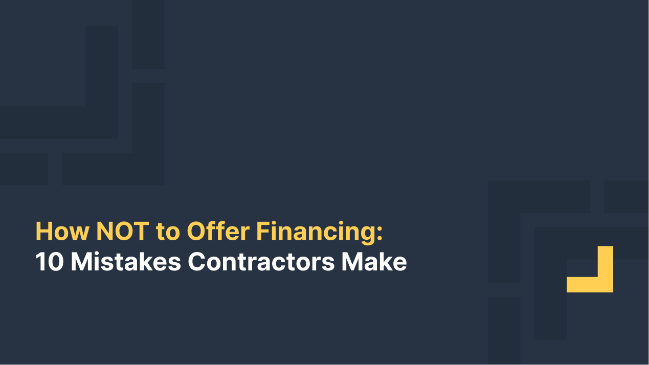 Dark blue graphic with the headline “How NOT to Offer Financing: 10 Mistakes Contractors Make” in yellow and white text