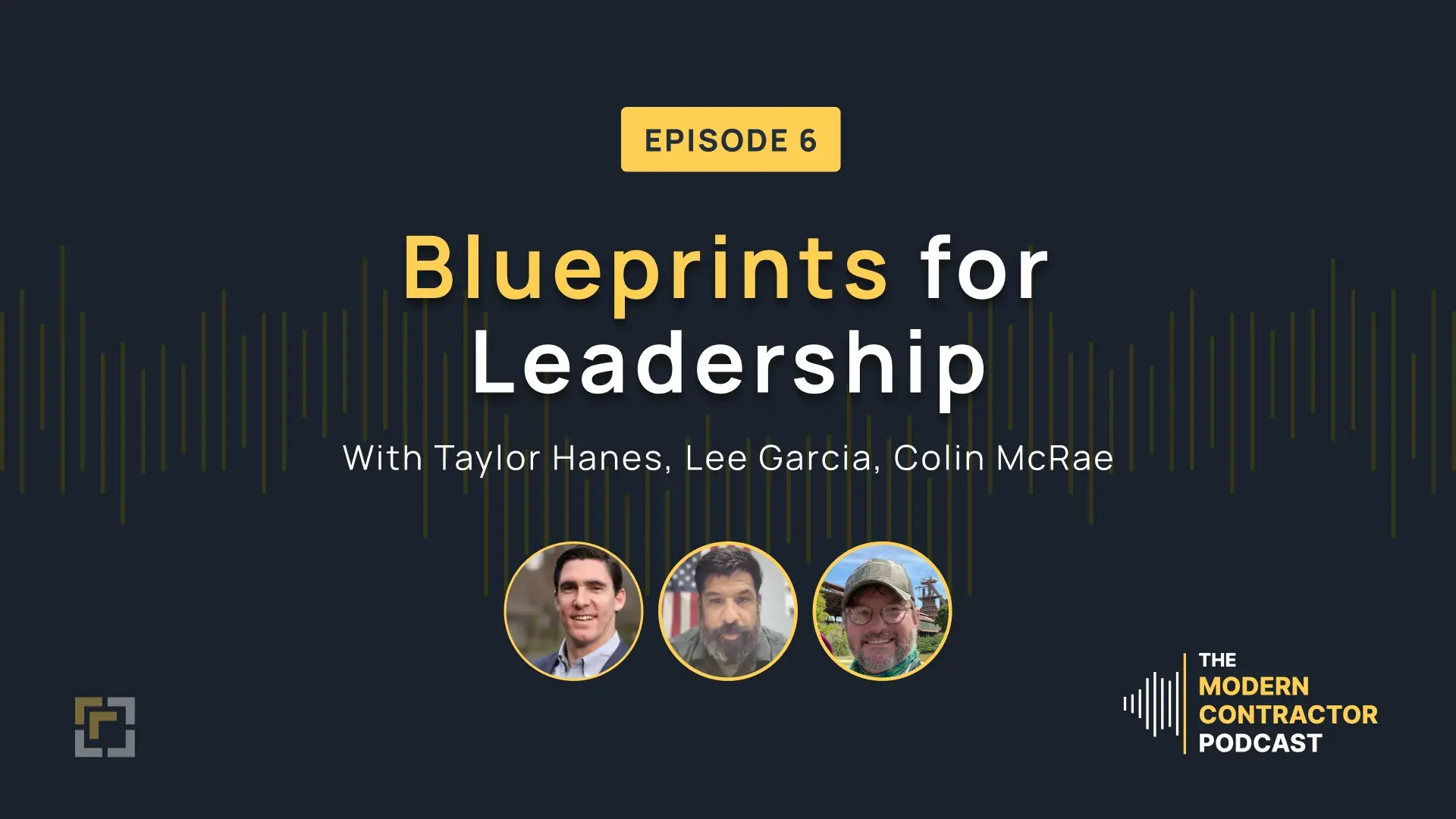 The Modern Contractor Podcast - Blueprints for Leadership