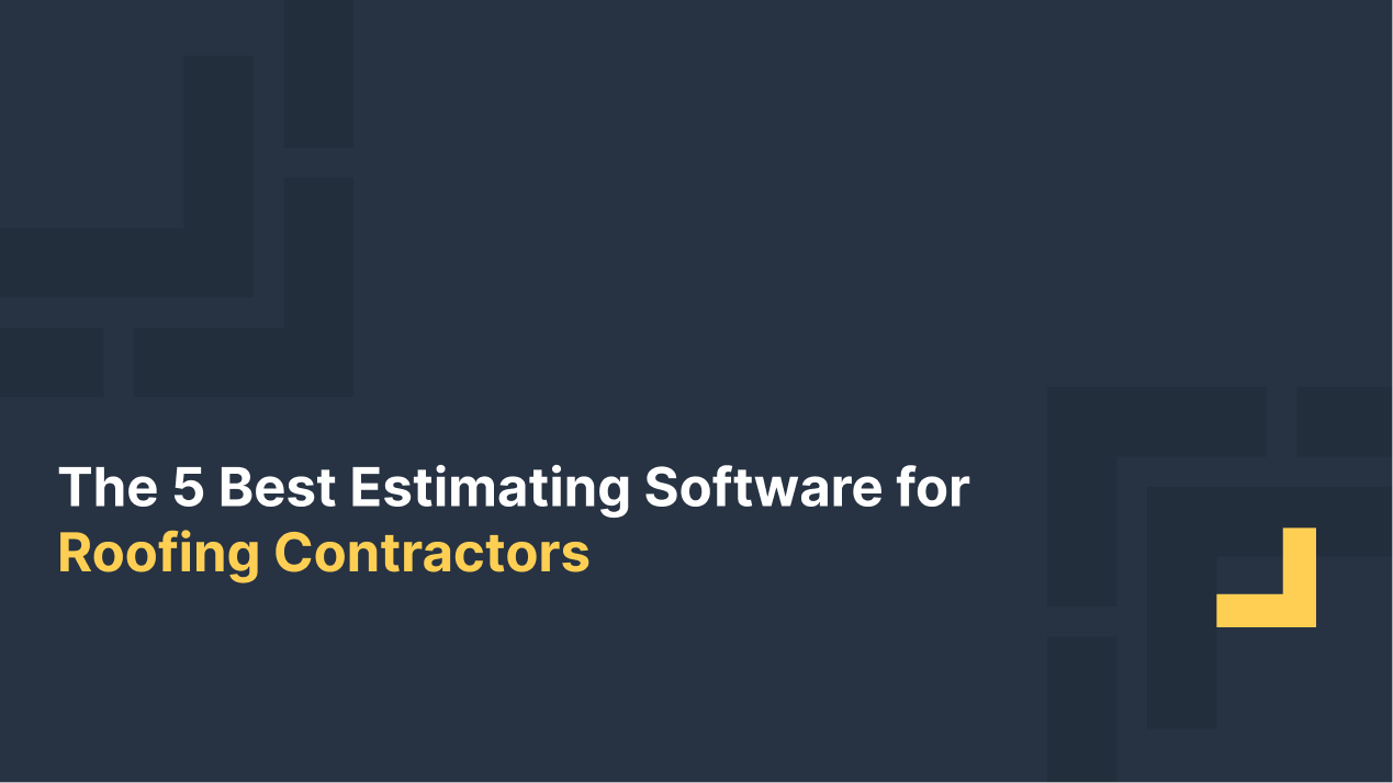 Dark blue title slide with the text ‘The 5 Best Estimating Software for Roofing Contractors’ in white and yellow